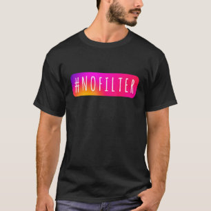 T-shirt Hashtag des médias sociaux sans filtre IG Sujet s
