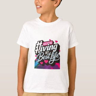 T-shirt Hashtag Vivre ma meilleure vie