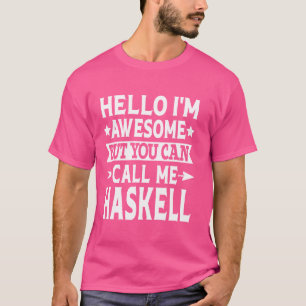T-shirt Haskell Nom de famille Call Me Haskell Nom de fami