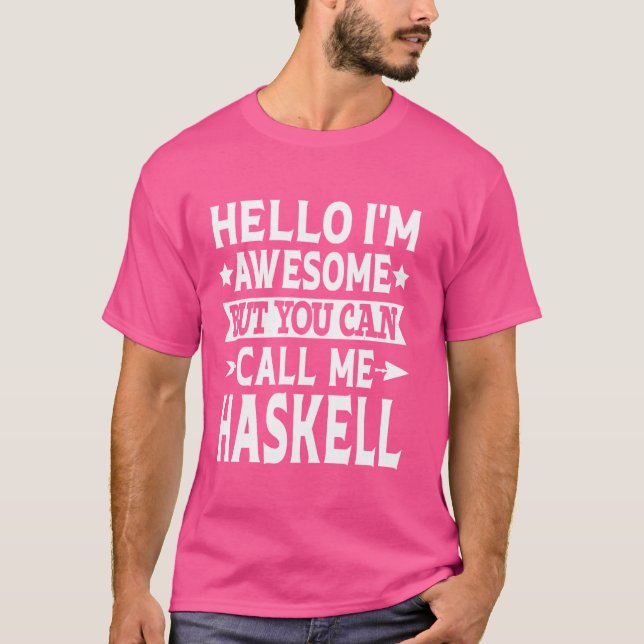 T-shirt Haskell Nom de famille Call Me Haskell Nom de fami (Devant)