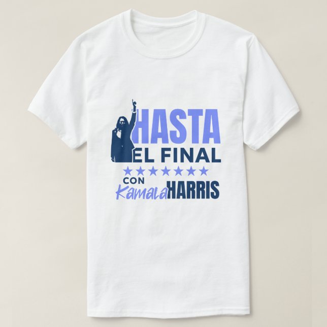 T-shirt HASTA el Final con Kamala Harris (Design devant)