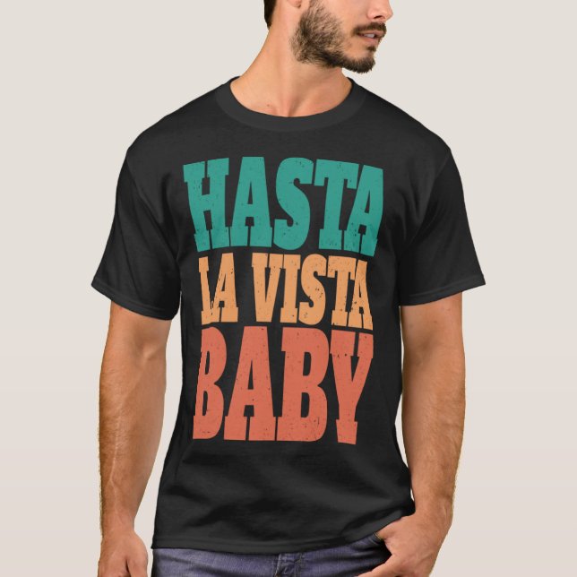 T-shirt Hasta la vista baby  cinema expression  1 (Devant)