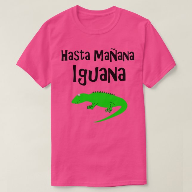 T-shirt Hasta Manana Iguana (Design devant)