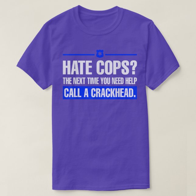 T-shirt Hate Cops Net Time Vous Avez Besoin D'Aide Pour Ap (Design devant)