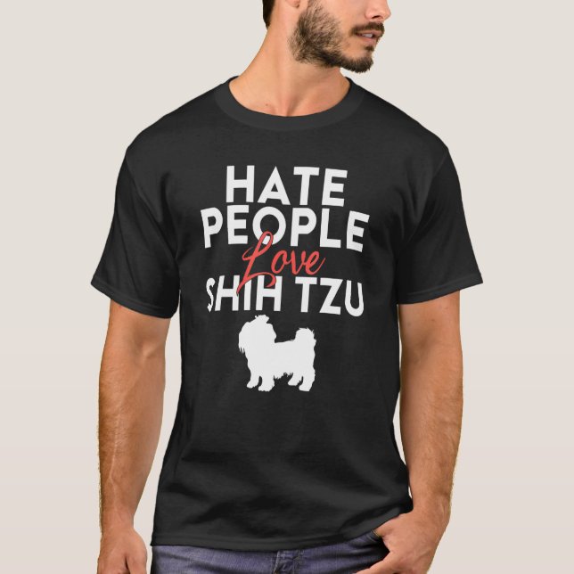 T-shirt Hate Les gens aiment Shih Tzu (Devant)