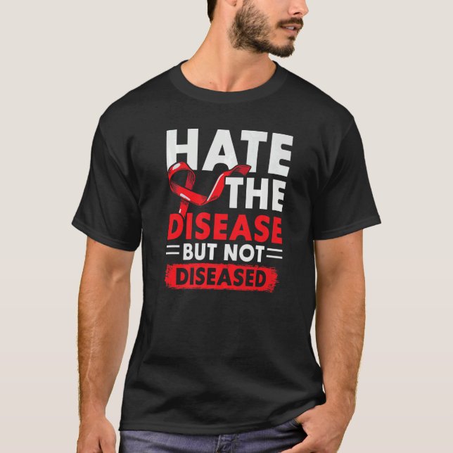 T-shirt Hate The Disease Not The Diseased HIV AIDS Awarene (Devant)