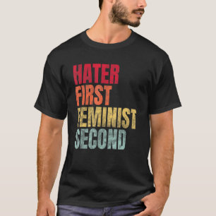 T-shirt Hater Premier Feministe Deuxième