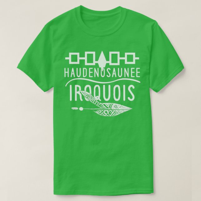 T-shirt Haudenosaunee Iroquois Native American Pride (Design devant)