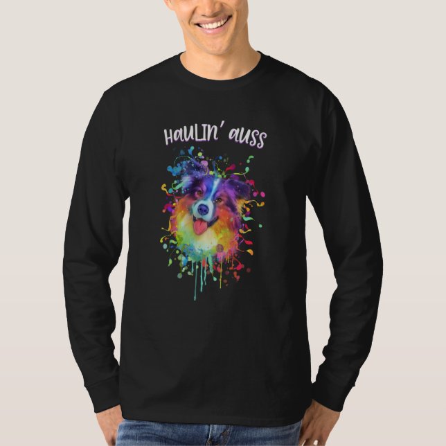 T-shirt Haulin Auss Australian Shepherd Animal Pun Aussie  (Devant)