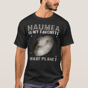 T-shirt Haumea est ma planète naine préférée - Haumea nain