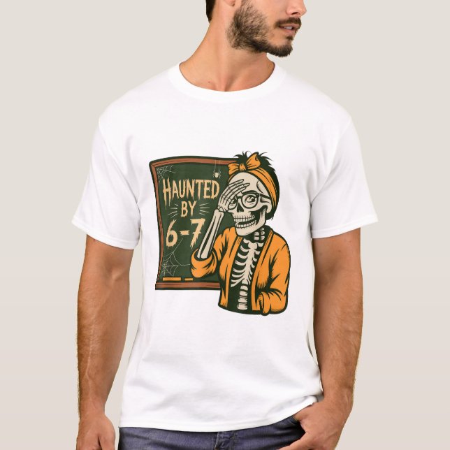 T-shirt Haunted 67 Meme Six Seven 6-7 Funny Internet Joke  (Devant)
