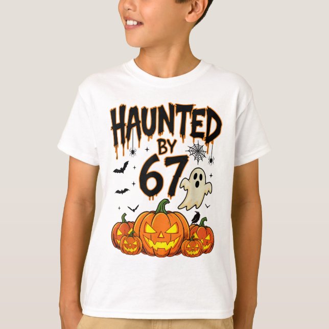 T-shirt Haunted 67 Meme Six Seven 6-7 Funny Internet Joke  (Devant)
