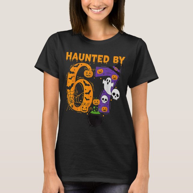 T-shirt Haunted By 67 – Funny Six Seven Meme 6 7 Halloween (Devant)