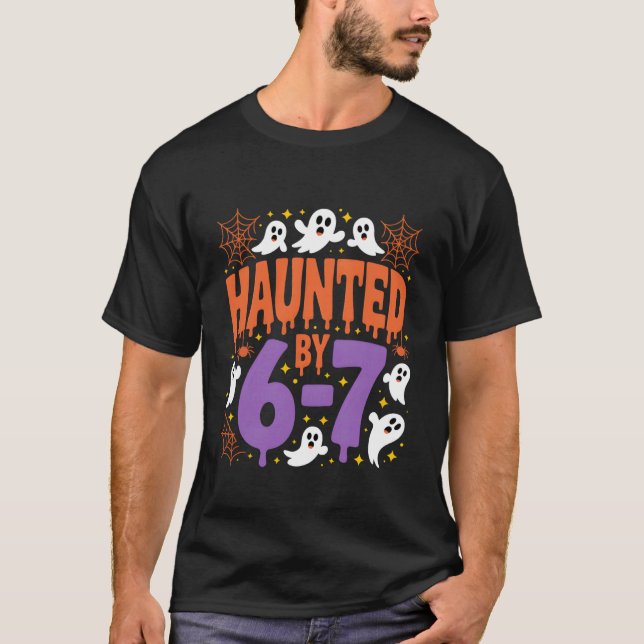 T-shirt Haunted by 67 Ghosts and Spiders Six Seven Gen Hal (Devant)