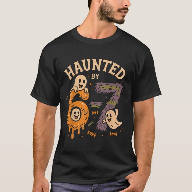 T-shirt Haunted By 67 Six Seven Meme Gen Alpha Funny Hallo (Devant)