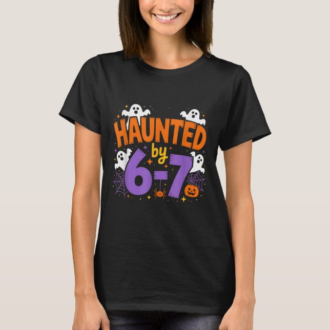 T-shirt Haunted By 6-7 Halloween Ghosts And Sders Design  (Devant)