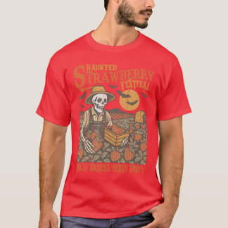 T-shirt Haunted Strawberry Festival Summer Strawberry Hall
