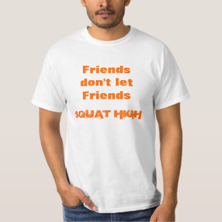 T-shirt HAUTE ACCROUPIE, letFriends de Friendsdon't