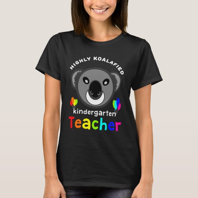 T-shirt Hautement Koalafied jardin d'enfants Enseignant Ko (Devant)