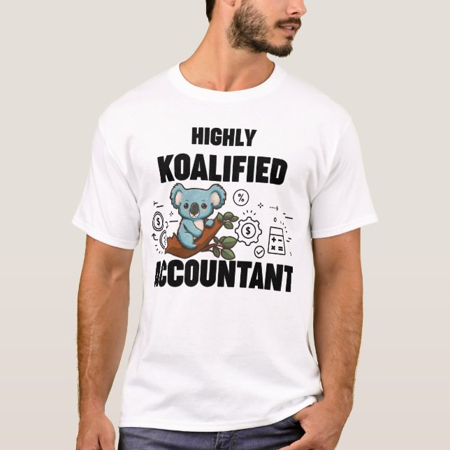 T-shirt Hautement Koalified Comptable Koala drôle mème (Devant)