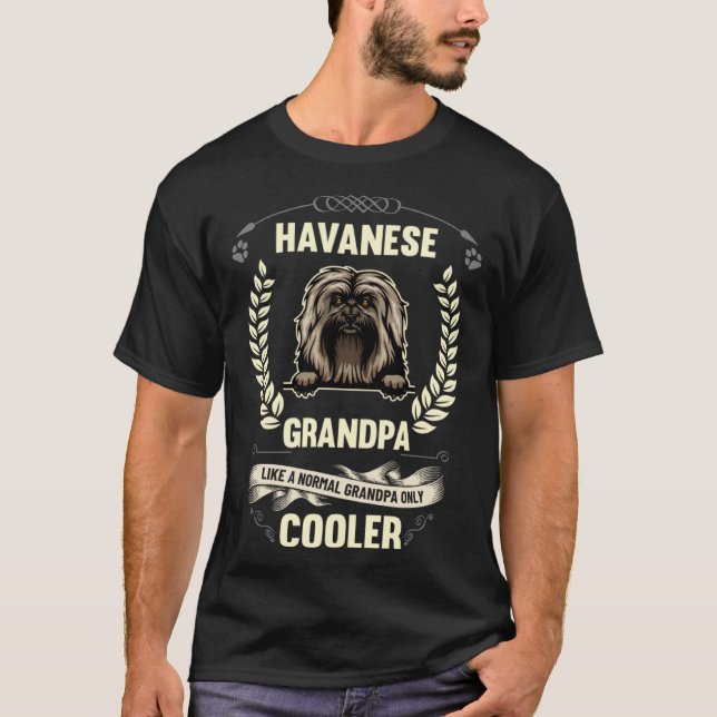 T-shirt Havanese Grandpa Like A Normal Grandpa Only Cooler (Devant)