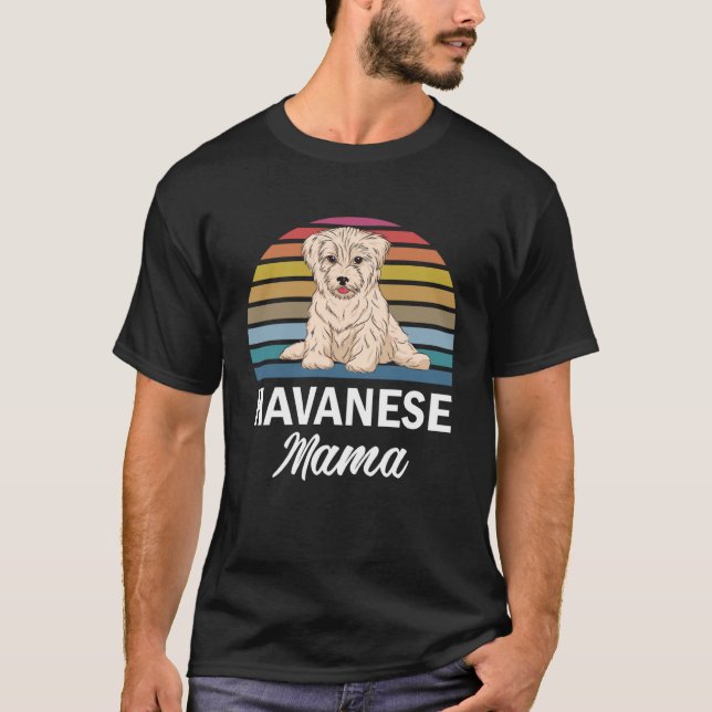 T-shirt Havanese Mama  Havanese For Havanese (Devant)
