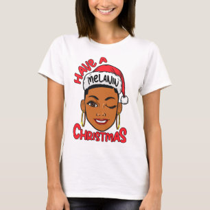 T-shirt Have A Melanin Christmas Black Girl Magic Xmas Fun