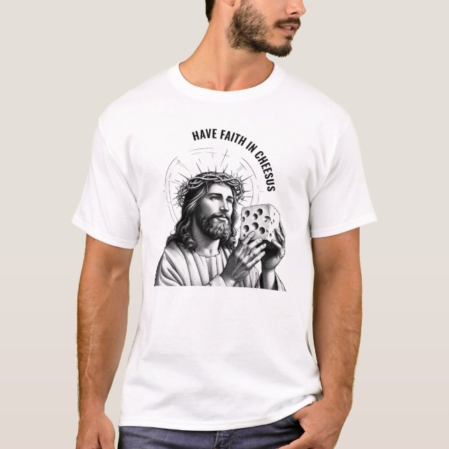 T-shirt Have faith in Cheesus - Funny Jesus Meme (Devant)