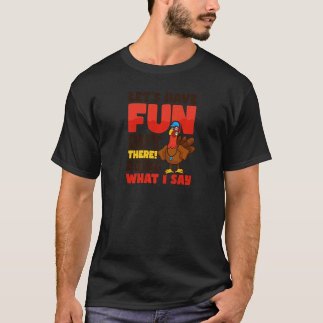 T-shirt Have Fun Doing What I Say Thanksgiving Coach   (Devant)