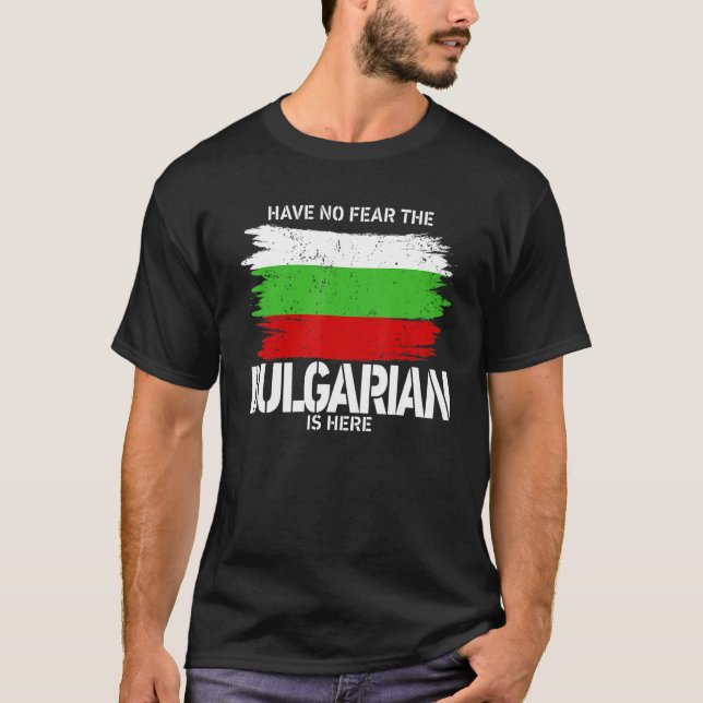 T-shirt Have No Fear The Bulgarian Is Here Costume Bulgari (Devant)