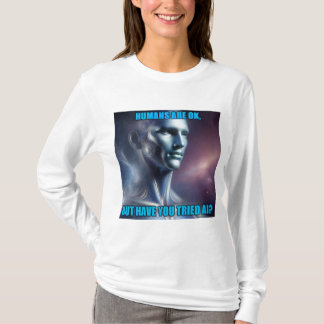 T-shirt Have you Tried AI - Women's White Long Sleeve
