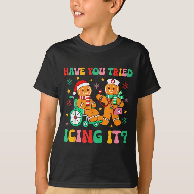 T-shirt Have You Tried Icing It Gingerbread Nurse Christma (Devant)