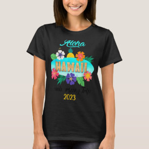 T-shirt Hawaii Aloha Hawaiian Family Trip 2023_2