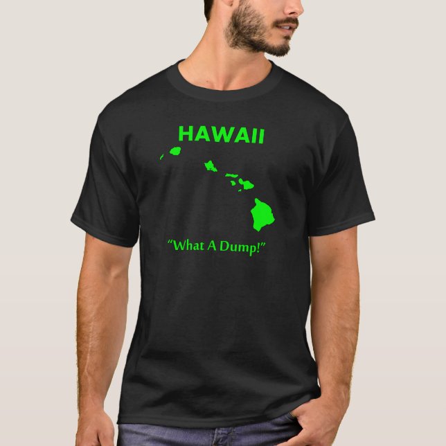 T-shirt Hawaii - Quelle poubelle ! (Devant)