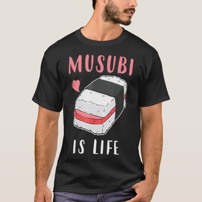 T-shirt Hawaii Sushi Spam Musubi Is Life (Devant)