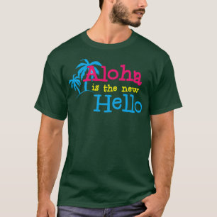 T-shirt Hawaiian Hello Aloha est le bonjour Summer vibes s