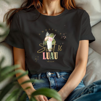 T-shirt Hawaiian Luau Sweet sixteen ID1092