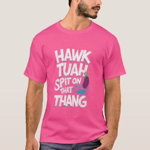 T-shirt Hawk Tuah crache sur ce thang, drôle tendance vira