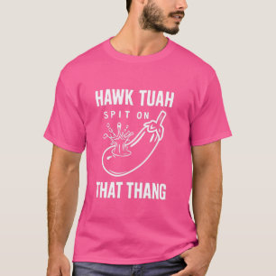T-shirt Hawk Tuah crache sur ce thang, drôle tendance vira
