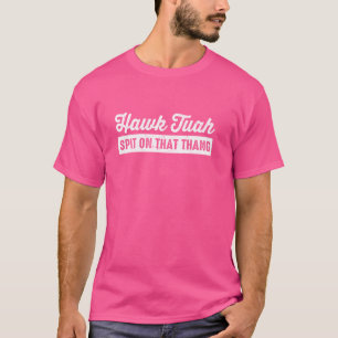 T-shirt Hawk Tuah cracher sur ce thang drôle Mème Viral