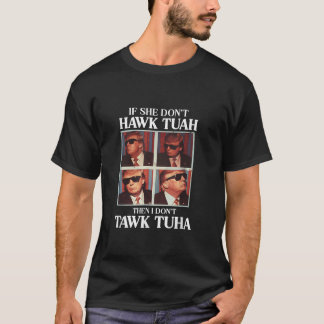 T-shirt Hawk Tush 2024 Hawk Tuah Trump Embarrassant l'aéro