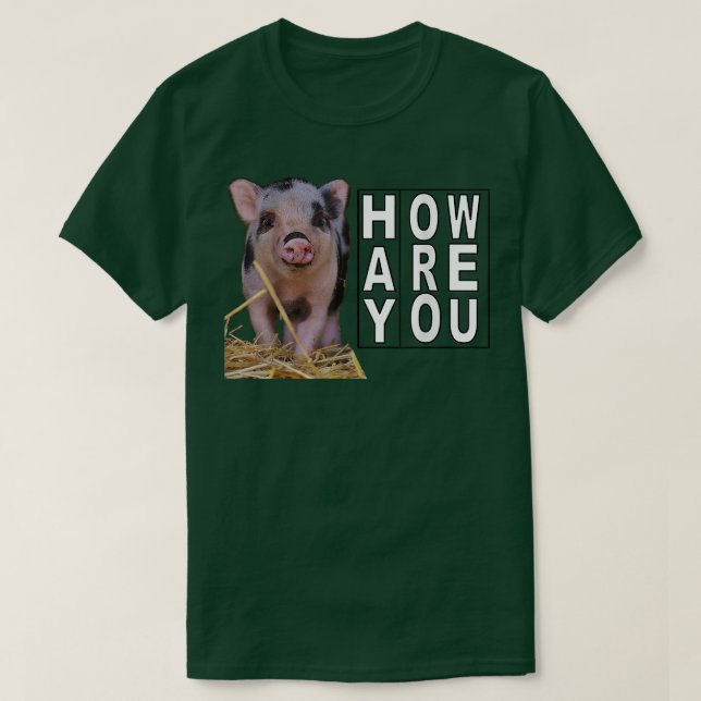 T-shirt Hay How Are You Pig  (Design devant)