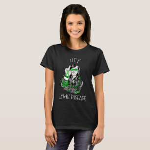 T-shirt Hé, chemise de la maladie de Lyme