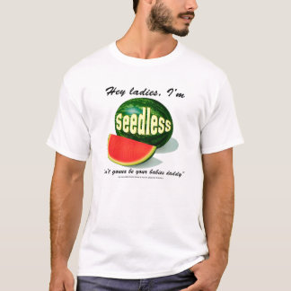T-shirt Hé des dames je suis asperme