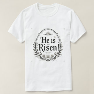 T-shirt He Is Risen
