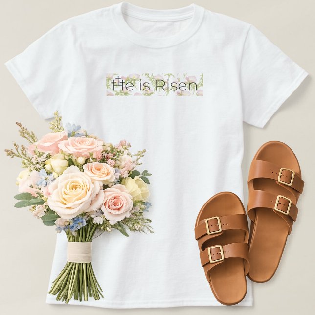 T-shirt He Is Risen Christian 3 Crosses Easter Pink Floral (He is Risen Pink Floral 3 Crosses Easter Shirt)