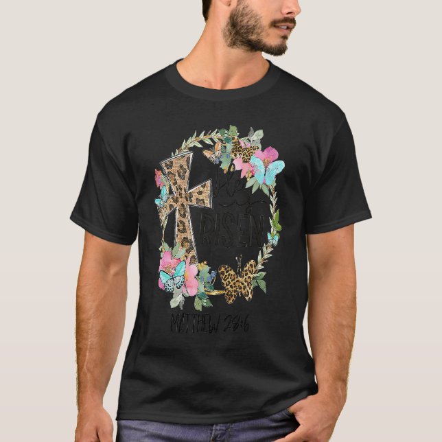 T-shirt He Is Risen Jesus Christian Floral Leopard Cross B (Devant)