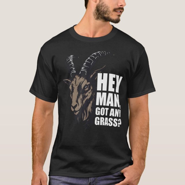 T-shirt Hé mec t'as de l'herbe chèvre (Devant)