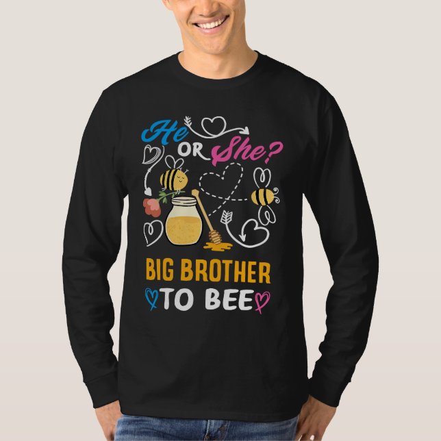 T-shirt He Or She Big Brother To Bee Cute Gender Reveal Pa (Devant)