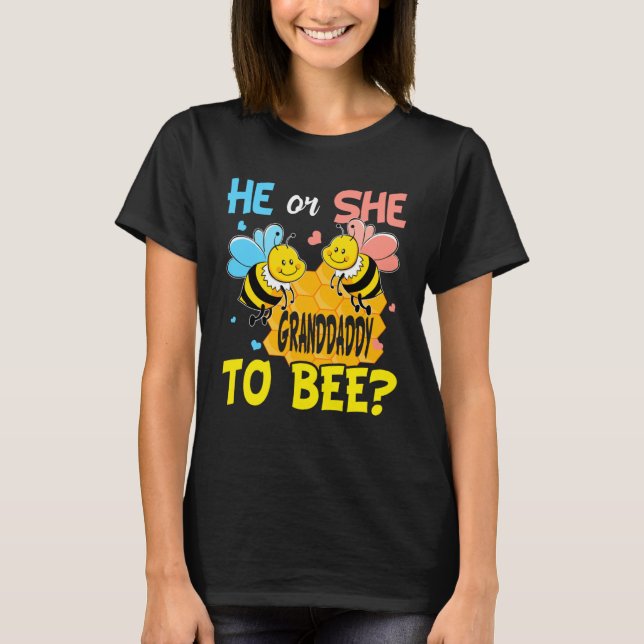 T-shirt He Or She Granddaddy To Bee Gender Reveal (Devant)